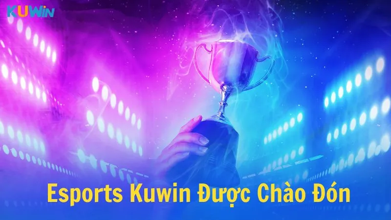 KUWIN cung cấp nhiều tựa game Esports nổi tiếng