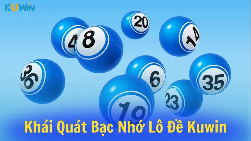 Khái quát bạc nhớ lô đề