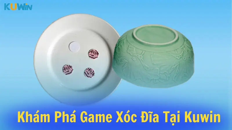 Khám phá tựa game xóc đĩa 