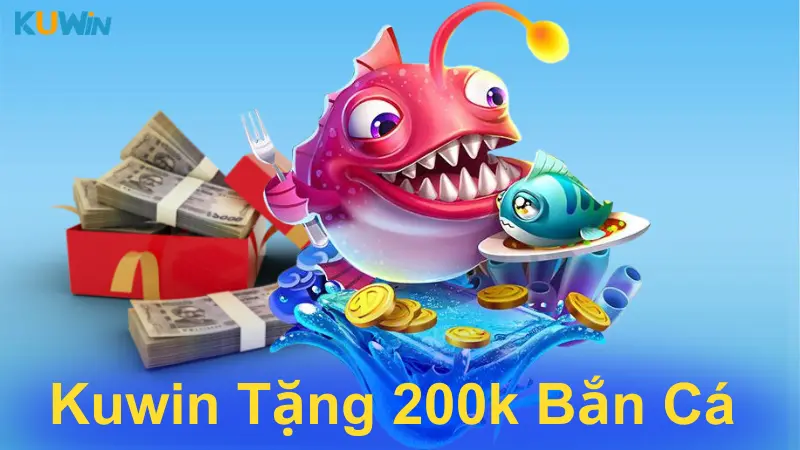 Tặng 200k bắn cá