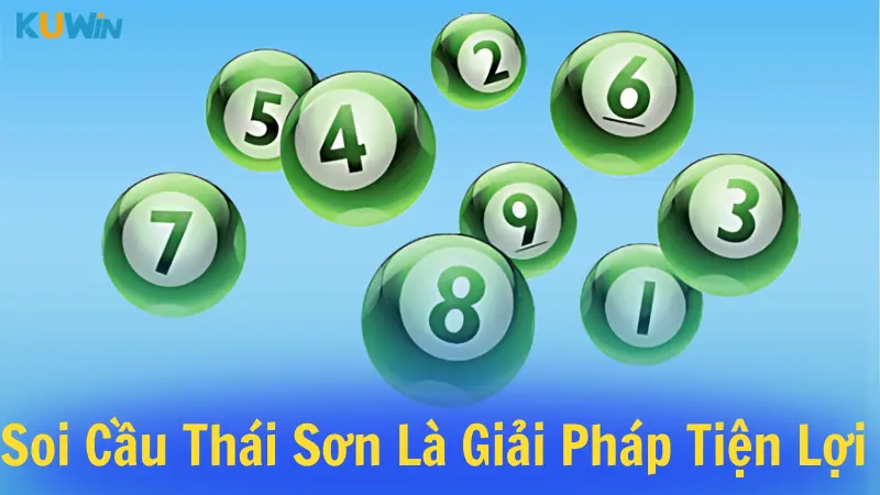 Soi cầu Thái Sơn là giải pháp tiện lợi cho người chơi