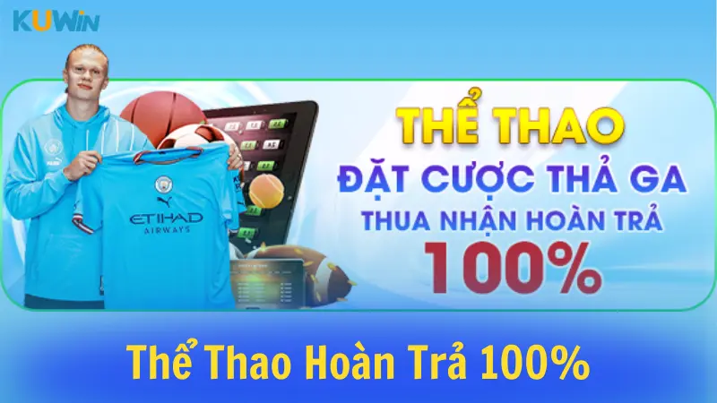 Thể thao hoàn trả 100% khi thua