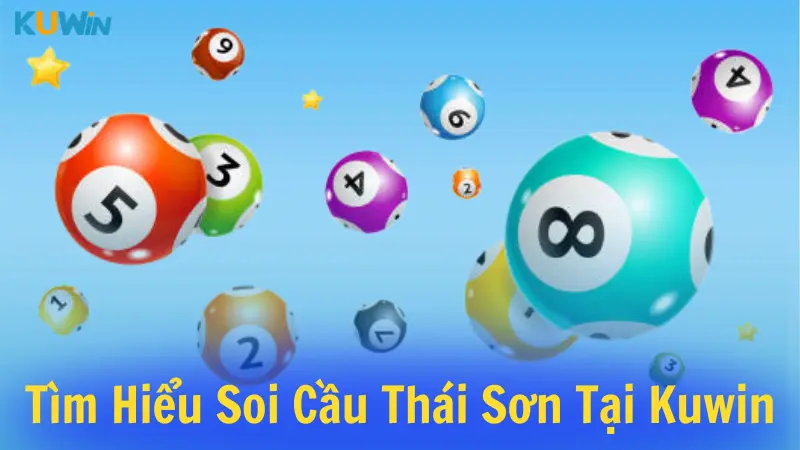 Tìm hiểu chung về soi cầu Thái Sơn