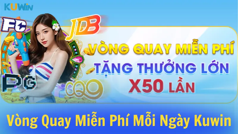 Vòng quay miễn phí mỗi ngày